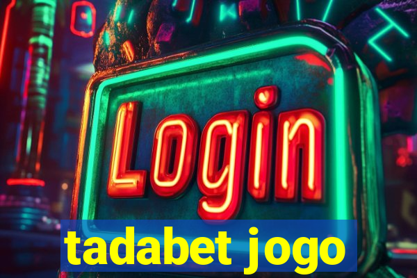 tadabet jogo